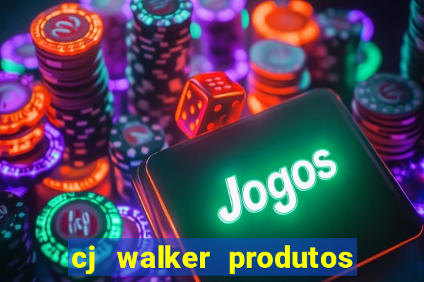 cj walker produtos onde comprar